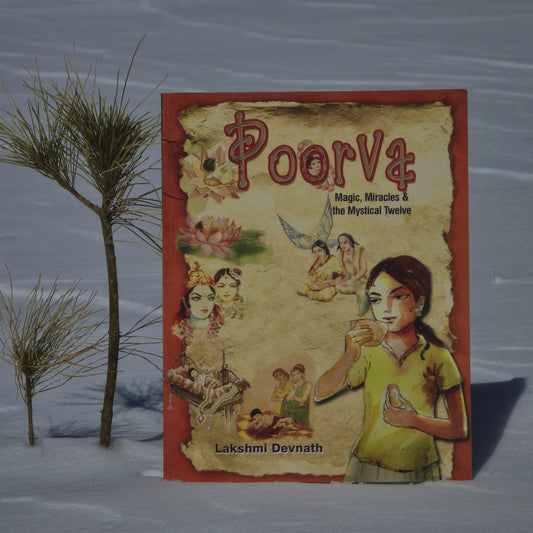 Poorva - Magic, Miracles & the Mystical Twelve